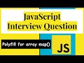 Polyfill For map() Method In JavaScript | Interview Question