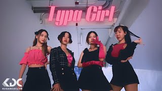 BLACKPINK - 'Typa Girl' | Choreography | KU DANCE CLUB
