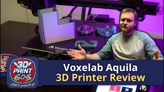 Voxelab Aquila 3D Printer Review