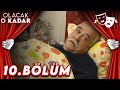 10.Bölüm - Olacak O Kadar