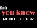 you know asr ft. nickkill official audio 2k22 rap song prod.@nickkill beats