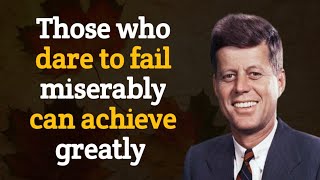 Those who dare | john f Kennedy. quotes | Psychological Facts | Motivational Quotes | Inspirational