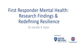 First Responder Mental Health: Research Findings \u0026 Redefining Resilience