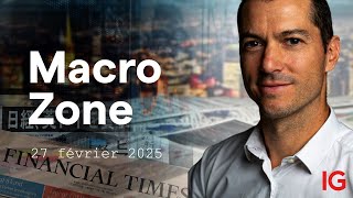 📰 MACRO-ZONE - découvrons l'actualité macro-économique des marchés ! A.Baradez - IG France