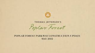 Poplar Forest Parkway Construction: May 2022 Update