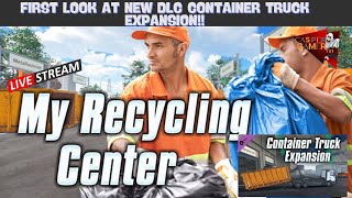 My Recycling Center, First look at new - Container Truck Expansion, season 1 episode 1 on steam pc