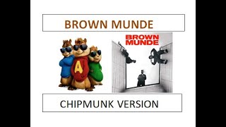 BROWN MUNDE Chipmunk | Chipmunk version BROWN MUNDE |  CHIPMUNK VERSION SONG | #BROWNMunde
