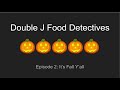 Double J Food Detectives Episode 2: It's Fall Y'all