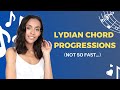 Lydian chord progressions? [Not So Fast!]