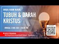 HARI RAYA TUBUH DAN DARAH KRISTUS | MINGGU, 2 JUNI 2024 | 08.00 WIB