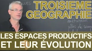 Les espaces productifs et leur évolution - Histoire-Géographie - 3e - Les Bons Profs