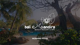Bali Mandira Beach Resort & Spa | Hotel Video | Morning Mood | Videographer