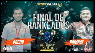 POCHO   🆚 POMPAS - FINAL DE RANKEADOS 2021 (BILLAR EL GRAN TAURO) TOMA 1 🎱🔥😉😎