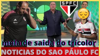 ESSA FOI SURPRESA  ! NINGUEM ESPERAVA ! MEIA DE SAÍDA ! NOTÍCIAS DO SAO PAULO FC DE HOJE