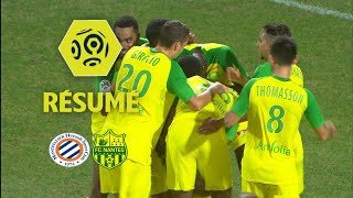 Montpellier Hérault SC - FC Nantes (0-1)  - Résumé - (MHSC - FCN) / 2017-18