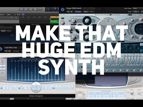 How to make a thick and massive EDM synth How to make a thick and massive EDM synth