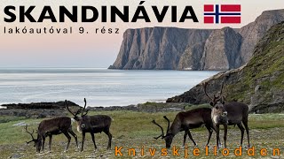 SKANDINÁVIA lakóautóval 9.rész | Kalandjaink északon… (Knivskjellodden, Honningsvåg, Karasjok)