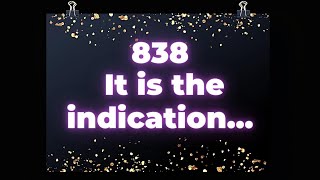 838 Angel: It is the indication...🦋