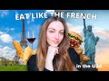 How to eat like the French while living in the USA! | Edukale