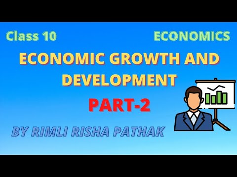 Chapter 2 : Economic Growth And Economic Development | Part:2 | SEBA ...