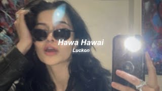 Hawa Hawai | Slowed + Reverb