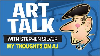 Art Talk | A.I. For Artists  | Stephen Silver