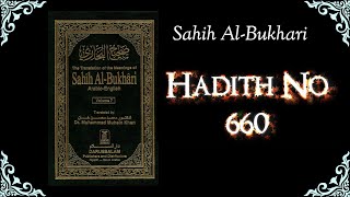 Sahih Bukhari Hadith No.660 | Hadith in English | Sahih Bukhari in English