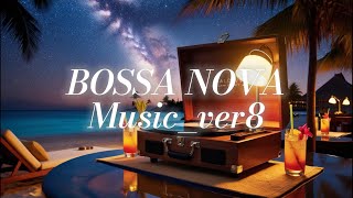 [Chill Music_EP9]Bossa Nova Music/soothing music for relaxing/bossa nova/bossa nova音樂