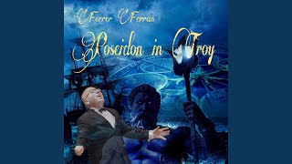 Ferrer Ferran: Poseidon In Troy