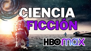 Top 10 Mejores Películas de CIENCIA FICCIÓN en HBO Max