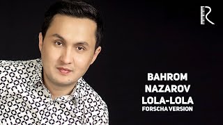 Bahrom Nazarov - Лола-лола (AUDIO)