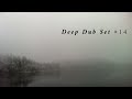 Deep Dub Techno and Ambient Set #14