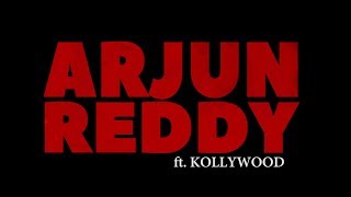 Arjun Reddy Trailer ft KOLLYWOOD