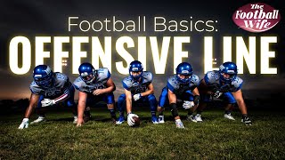 Offensive Line Explained - Football Basics - The Football Wife