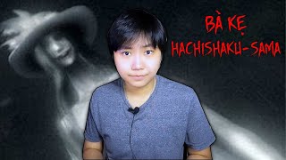 Hachishakusama - Bà Kẹ Đáng Sợ Ở Nhật Bản | Sheep Sưu Tầm #20