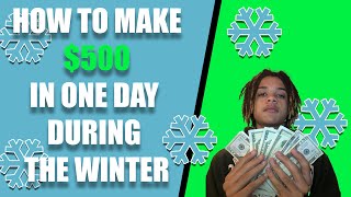 How to Make HUNDREDS of Dollars In the Winter: Side Hustle for 2021