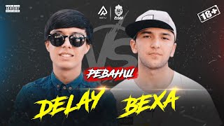 БАТТЛЕРИ СОЛ 2019! DELAY vs. BEXA | РЕВАНШ (RAP.TJ)