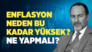 Enflasyon Neden Bu Kadar Yüksek ? Ne Yapmalı ? | Emre Alkin