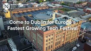 Join Europe’s Fastest Growing Tech Festival May 2023 - Dublin Tech Summit