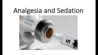 Sedation and Analgesia, Practical Drug Selection and Pharmacology