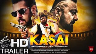 Kasai Movie First Look | Salman Khan , Sunny Deol & Sanjay Dutt Movie | Upcoming Movies 2019