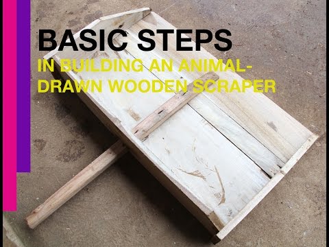 Basic Steps In Building An Animal-Drawn Wooden Scraper - CIFOR-ICRAF ...