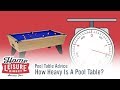 How Heavy Is A Pool Table?