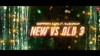 New vs Old 3 Bollywood Songs Mashup | Raj Barman feat. Deepshikha | Bollywood Songs Medley