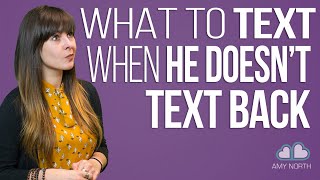 What to Text When He DOESN'T Text Back