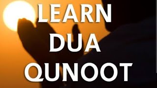 Dua e qunoot arabic / Dua e qunoot full /  Dua e qunoot word by word easy to memorise