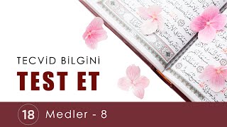 Tecvid Bilgini Test Et 18 - Medler 8 - Tecvid Dersleri - Mehmet Emin Yiğit