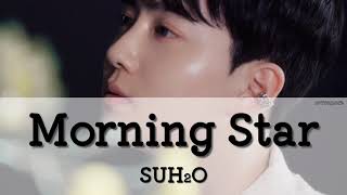 SUHO(スホ) Morning Star【日本語訳/カナルビ/韓国語】