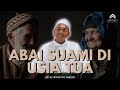 Ustaz Mokhtar - Tak Layan Suami Sebab Dah Tua