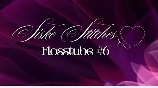 Flosstube #6